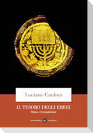 Il tesoro degli ebrei. Roma e Gerusalemme