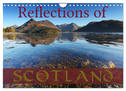Reflections of Scotland / UK-Version (Wall Calendar 2025 DIN A4 landscape), CALVENDO 12 Month Wall Calendar