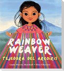 Rainbow Weaver / Tejedora del Arcoíris