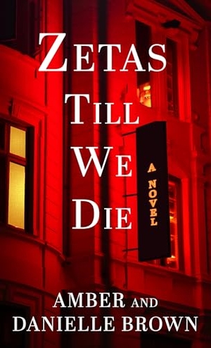 Brown, Amber / Danielle Brown. Zetas Till We Die. Gale, a Cengage Group, 2025.