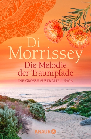 Morrissey, Di. Die Melodie der Traumpfade - Die große Australien-Saga. Knaur Taschenbuch, 2021.