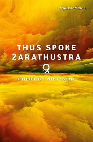 Nietzsche, Friedrich. Thus Spoke Zarathustra (Signature Editions). Wayland, 2026.