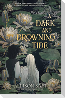 A Dark and Drowning Tide