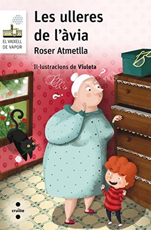 Atmetlla Andreu, Roser. Les ulleres de l'àvia. Editorial Cruïlla, S.A, 2016.