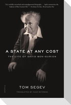 A State at Any Cost: The Life of David Ben-Gurion