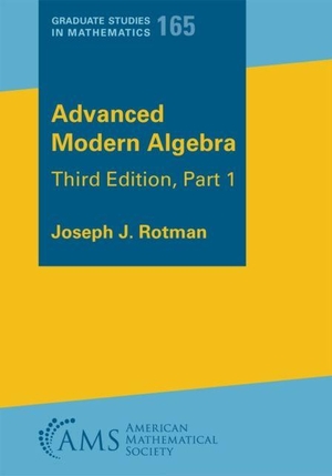Rotman, Joseph J.. Advanced Modern Algebra - Part 1. American Mathematical Society, 2015.