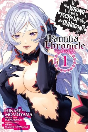 Hdz, Carolina / Delucia, Dale et al. Is It Wrong to Try to Pick Up Girls in a Dungeon? Familia Chronicle Episode Freya, Vol. 1 (manga). Little, Brown & Company, 2023.