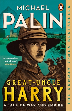 Palin, Michael. Great-Uncle Harry - A Tale of War and Empire. Random House UK Ltd, 2024.