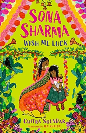 Soundar, Chitra. Sona Sharma, Wish Me Luck. Walker Books - IWUK, 2023.