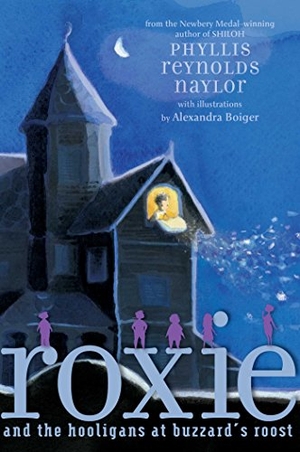 Naylor, Phyllis Reynolds. Roxie and the Hooligans at Buzzard's Roost. Atheneum Books, 2019.