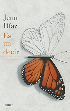 Díaz, Jenn. Es Un Decir. Prh Grupo Editorial, 2015.
