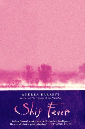 Barrett, Andrea. Ship Fever. HarperCollins, 2008.
