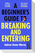 A Beginner's Guide to Breaking and Entering