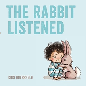 Doerrfeld, Cori. The Rabbit Listened. Bounce Sales and Marketing Ltd IWUK, 2020.