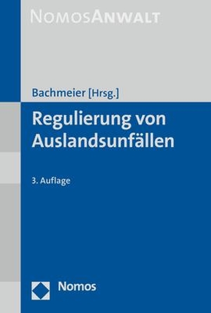Bachmeier, Werner (Hrsg.). Regulierung von Auslandsunfällen. Nomos Verlags GmbH, 2021.