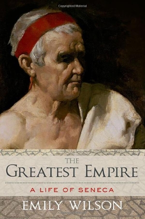 Wilson, Emily. Greatest Empire - A Life of Seneca. Oxford University Press, 2014.