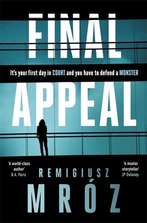 Mróz, Remigiusz. Final Appeal. Bonnier Books UK, 2024.