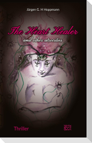 The Heart Healer - and other atrocities