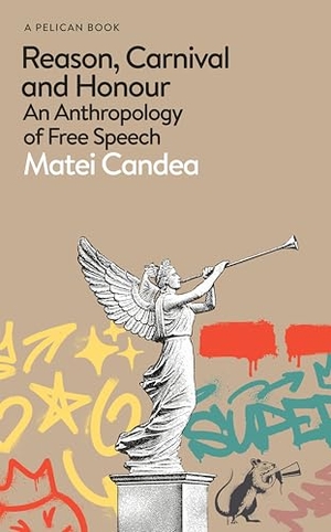 Candea, Matei. Reason, Carnival and Honour - An Anthropology of Free Speech. Penguin Books Ltd (UK), 2026.