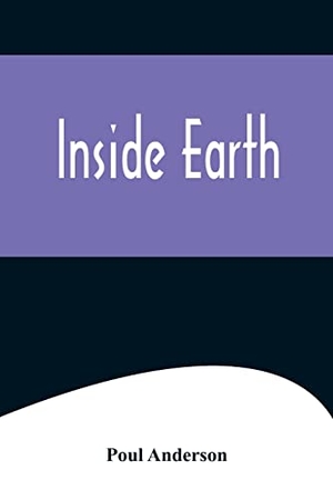 Anderson, Poul. Inside Earth. Alpha Editions, 2022.