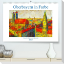 Oberbayern in Farbe - Gemalte Bilder vom Alpenrand (Premium, hochwertiger DIN A2 Wandkalender 2023, Kunstdruck in Hochglanz)