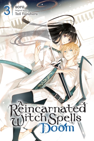 Yuzuhara, Tail. A Reincarnated Witch Spells Doom, Vol. 3. Yen Press, 2024.