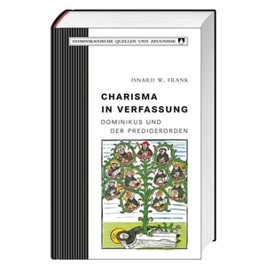 Frank, Isnard W.. Charisma in Verfassung - Dominikus und der Predigerorden. St. Benno Verlag GmbH, 2021.