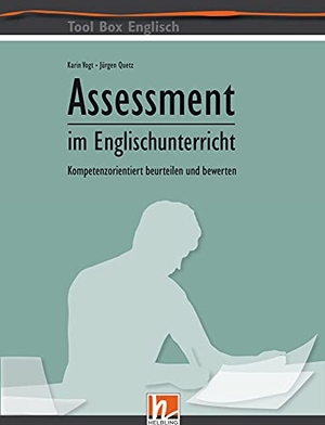 Quetz, Jürgen / Karin Vogt. Assessment im Englischunterricht - Kompetenzorientiert beurteilen und bewerten. Helbling Verlag GmbH, 2018.