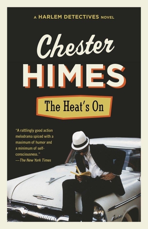 Himes, Chester. The Heat's on. Knopf Doubleday Publishing Group, 1988.
