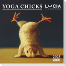 Lucia Heffernan: Yoga Chicks 2025 ¿ Broschürenkalender ¿ mit lustigen Yoga-Küken ¿ Format 30 x 30 cm
