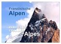 Französische Alpen - Route des Grandes Alpes (Wandkalender 2024 DIN A3 quer), CALVENDO Monatskalender