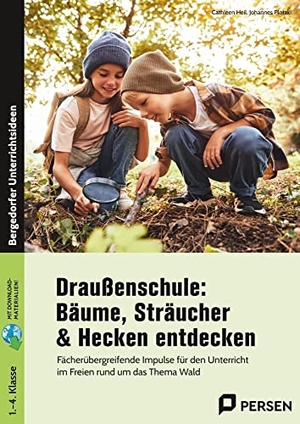Plotzki, Johannes / Cathleen Heil. Draußenschule: Bäume, Sträucher & Hecken entdecken - Fächerübergreifende Impulse für den Unterricht im Freien rund um das Thema Wald (1. bis 4. Klasse). Persen Verlag i.d. AAP, 2022.