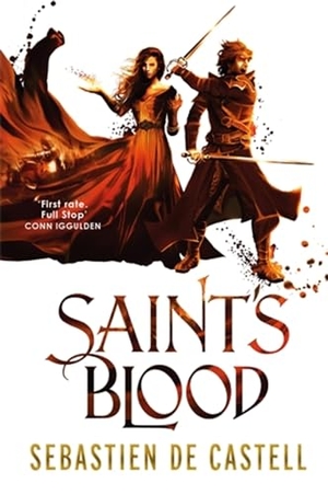 de Castell, Sebastien. Saint's Blood - The Greatcoats Book 3 That Will Leave You Stunned!. Yen Press, 2017.