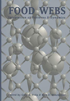 Winemiller, Kirk O. / Gary A. Polis. Food Webs - Integration of Patterns & Dynamics. Springer US, 2013.