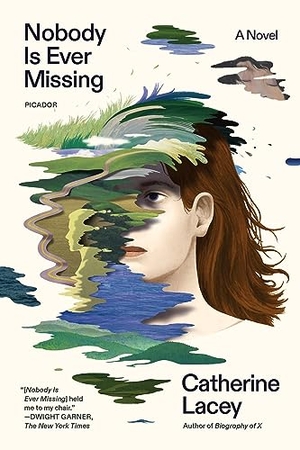 Lacey, Catherine. Nobody Is Ever Missing. Picador USA, 2024.