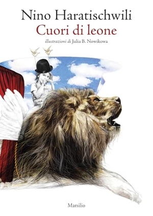 Haratischwili, Nino. Cuori di leone. Marsilio, 2025.