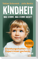 Kindheit: Was stimmt, was stimmt nicht?