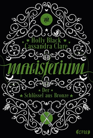 Clare, Cassandra / Holly Black. Magisterium 03 - Der Schlüssel aus Bronze. ONE, 2016.