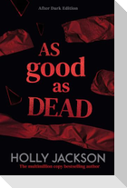 As Good As Dead. After Dark Edition