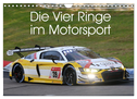 Die Vier Ringe im Motorsport (Wandkalender 2024 DIN A4 quer), CALVENDO Monatskalender