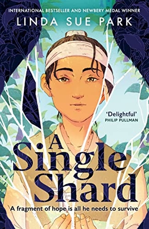 Park, Linda Sue. A Single Shard - 'Delightful' Philip Pullman. Oneworld Publications IWUK, 2022.