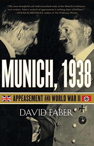 Faber, David. Munich, 1938 - Appeasement and World War II. Simon & Schuster, 2010.