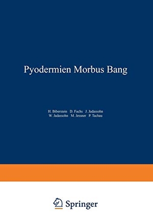 Biberstein, Na / Fuchs, Na et al. Pyodermien Morbus Bang. Springer Vienna, 1934.
