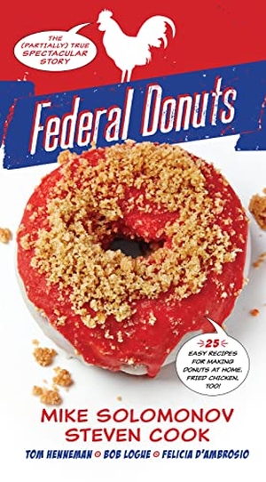 Solomonov, Michael / Cook, Steven et al. Federal Donuts - The (Partially) True Spectacular Story. HarperCollins, 2017.