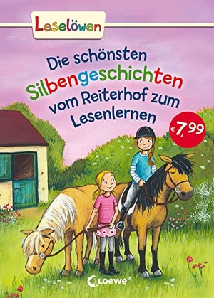 Leselöwen - Das Original - Die schönsten Silbengeschichten vom Reiterhof zum Lesenlernen. Loewe Verlag GmbH, 2017.