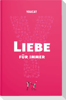 YOUCAT Liebe für immer