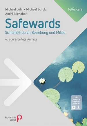 Löhr, Michael / Schulz, Michael et al. Safewards - Sicherheit durch Beziehung und Milieu. Psychiatrie-Verlag GmbH, 2026.