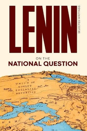 Lenin, Vladimir Ilyich. Lenin Selected Writings - On the National Question. Wellred, 2024.
