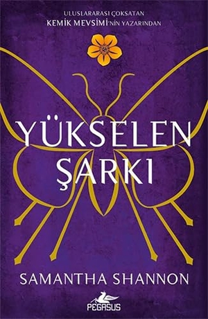 Shannon, Samantha. Yükselen Sarki. Pegasus Yayincilik, 2019.
