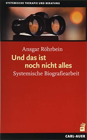 Röhrbein, Ansgar. Und das ist noch nicht alles - Systemische Biografiearbeit. Auer-System-Verlag, Carl, 2019.